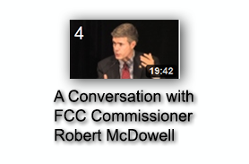 A Conversation with FCC Commissioner Robert McDowell