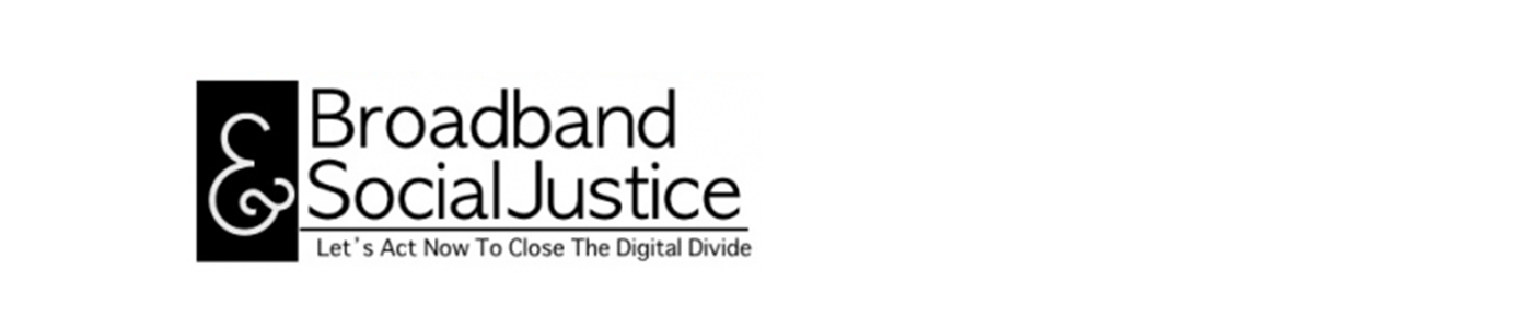 Broadband and Social Justice