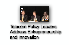 Telecom Policy Leaders Address Entrepreneurship and Innovation